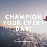 3369 Champion Your Every Day!