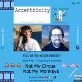 76 -  🎞️Video version of - Not My Circus Not My monkeys 🙈