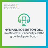 Investment - Sustainability and the growth of green bonds - Episode 43