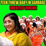 Unedited Version - Teen Threw Baby in Garbage After Giving Birth in Locked Hospital Bathroom