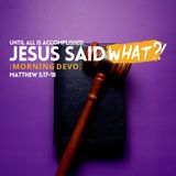 Jesus said what?! #5 [Morning Devo]