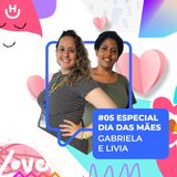HurbCast | Especial dia das mães com Livia e Gabriela #09-4