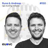 #150 Rune & Andreas, Ugly Duckling Ventures