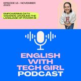 Ep. 15 - Empowering Data Wizards: Unveiling the Language of Power BI