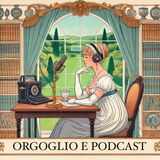 5. Orgoglio e Podcast - Jane Austen, la voce di una donna