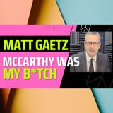 Did Matt Gaetz Oust McCarthy for Personal Reasons? Yes