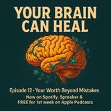 What if your brain isn’t broken—it’s just been shaped by shame?