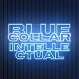 The Blue Collar Intellectual Episode 21 w_ Aja Smith