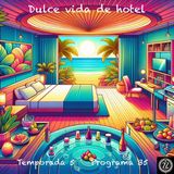 Dulce vida de hotel
