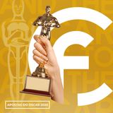 Podcast Créditos Finais – Especial Apostas do Óscar 2025