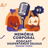 EP#3 Memória Corporal