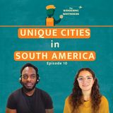 How Unique Cities are Where we Should be Travelling to in 2025! South America Edition!