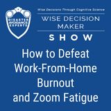 #41: How to Defeat Work-From-Home Burnout and Zoom Fatigue