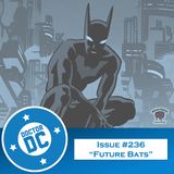 Issue #236 - “Future Bats”