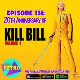 Episode 131: The 20th Anniversary of "Kill Bill Vol 1" (2003)