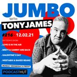 Jumbo Ep:216 - 12.02.21 - Love Is In The Air