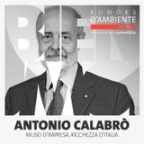 Antonio Calabrò: musei d’impresa, ricchezza d’Italia