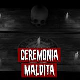 Ceremonia Maldita | Historias reales de terror