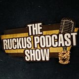 The Ruckus Podcast (Special Guest Empty Streets) 8.27.21