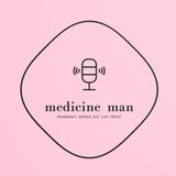Episode 2 - Medicine Man