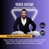Rober Hatemo "Umudum Kalmadı" Şarkısını Kime İthafen Seslendirdi? (Röportaj)