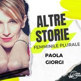Altre Storie, Femminile Plurale - Paola Giorgi