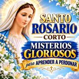 Santo Rosario de Hoy | Misterios Gloriosos por la Sanación del Corazón y el Perdón de las Heridas