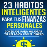 23 Habitos inteligentes para tus finanzas personales