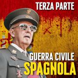 La Guerra Civile Spagnola - Terza Parte - La Lunga Eredita' Di Franco