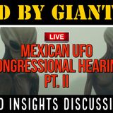 Mexican UFO Congressional Hearing Pt. II