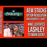 AEW Stacks Up For Revolution, Acquires a “Giant”; WWE Levitates Lashley To Main Event KOP022521-594