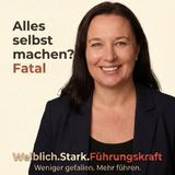 Alles selbst machen? FATAL!