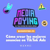 9 consejos para crear los mejores anuncios en TikTok Ads | Micropoying 13