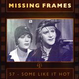 Episode 57 - Some Like It Hot