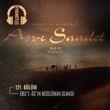 121. Bölüm Asr-ı Saadet Radyo Tiyatrosu - Ebu’l-âs’ın Müslüman Olması