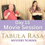 Day 13 - Movie Session - Love Beyond Labels - Tabula Rasa Mystery School with David Hoffmeister and Urpi Villa