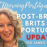 Portuguese Citizenship Controversy - Tig James MBE Responds - Post-Brexit Brit Update July 2025
