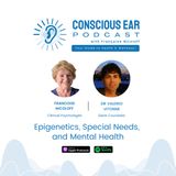 S2E4: Epigenetics, Special Needs, and Mental Health with Gene Counselor, Dr. Valerio Vittone