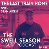 The Last Train Home with Sean Aiken