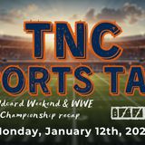 TNC Sports Talk I Monday January 12th, 2026