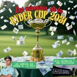 Episodio 17: Los números de la Ryder Cup 2031, una de cambios en LIV y el Open Femenino