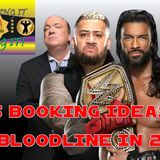 Booking the Bloodline - 5 Potential Booking Ideas