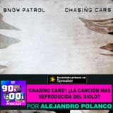 'Chasing Cars': ¿La canción mas reproducida del siglo?