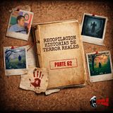 Recopilación: Historias de Terror Reales - Parte 62