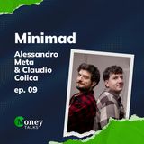 Far RIDERE per GUADAGNARE il DURO LAVORO dietro ai VIDEO VIRALI - Con i MINIMAD - Money Talks ep. 09