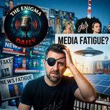 Fake News Fatigue, Trump UAP Panel & Clean Energy Shock!