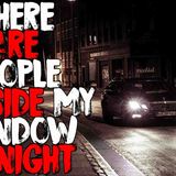 _There Are People Outside My Window At Night_ And They Won_t Stop Singing_ Creepypasta)