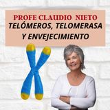 141. TELÓMEROS , TELOMERASA, Cáncer y Envejecimiento ¿Vivir más jóvenes, más sanos y más tiempo por la TELOMERASA?