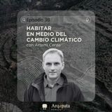 E38: Habitar en medio del cambio climático con Artemi Cerdà
