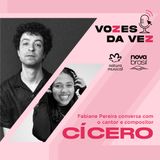 Cícero: “Esse (novo) disco foi um chamamento da vida”
